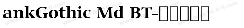 ankGothic Md BT字体转换